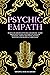 Psychic Empath: Secrets and...