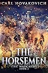 The Horsemen (The Watchers Book 2) The Horsemen (The Watchers Book 2)