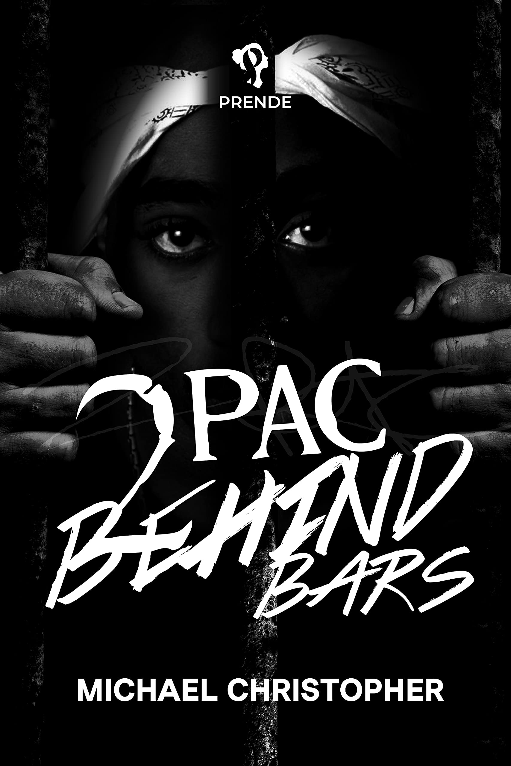 Tupac Behind Bars (Hardcover)