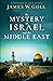The Mystery of Israel and t...