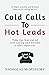 Cold Calls to Hot Leads B&W...