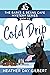 Cold Drip (Barks & Beans Ca...