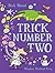 Trick Number Two