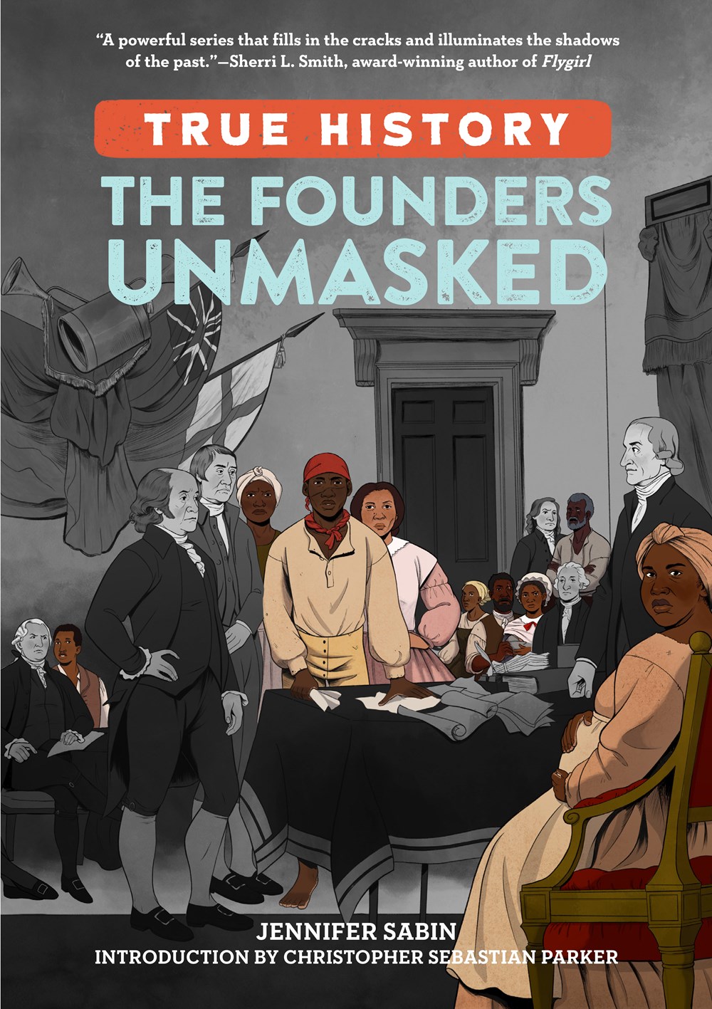 The Founders Unmasked (True History, #1)