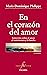 En el corazón del amor: Ent...