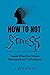 HOW TO NOT STRESS: Super Ef...