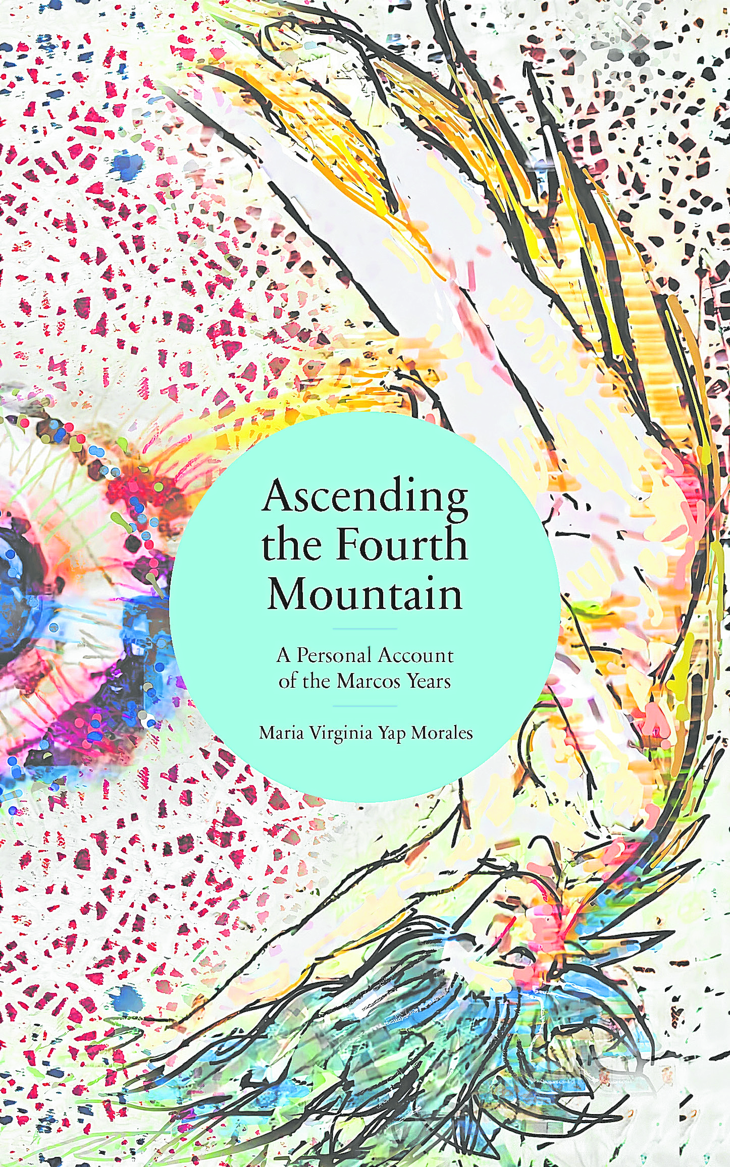 Ascending the Fourth Mountain: A Personal Account of the Marcos Years (Paperback)