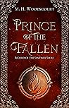 Prince of the Fallen by M.H. Woodscourt