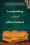 Housebreaking by Colleen  Hubbard