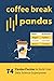 Coffee Break Pandas: 74 Pan...