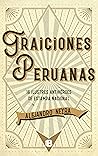Traiciones peruanas: 16 ilustres antihéroes de estampa nacional (Spanish Edition)
