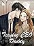 Teasing CEO Daddy: Chick Lit Romace Novel ( Female Lead Book 1 )