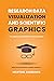 Research Data Visualization and Scientific Graphics: For Papers, Presentations and Proposals (Peer Recognized, #2)