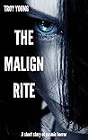 The Malign Rite (The Other: Histories) The Malign Rite (The Other: Histories)