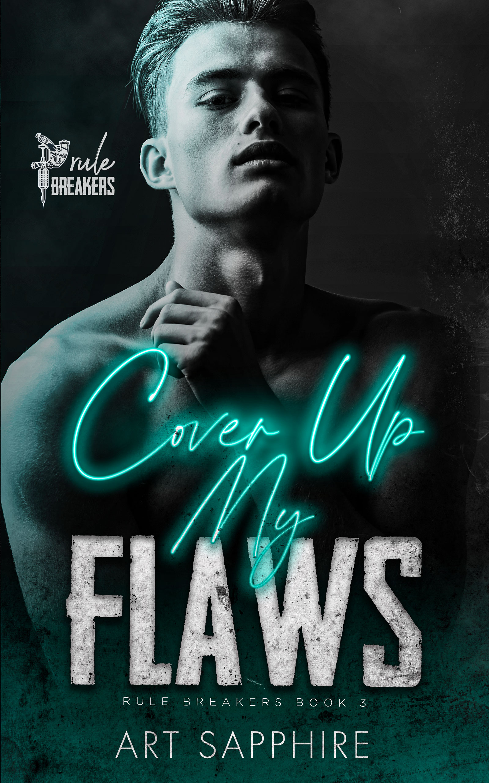 Cover Up My Flaws (Rule Breakers #3)
