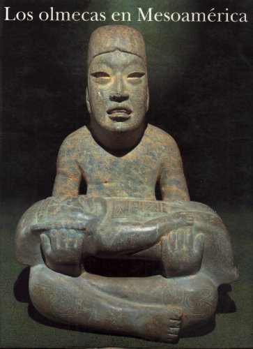 Los olmecas en Mesoamérica (Spanish Edition)