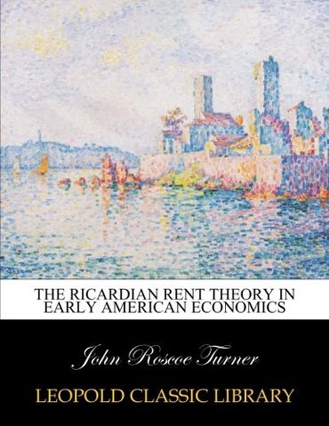 The Ricardian rent theory in early American economics