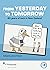 From Yesterday to Tomorrow:...