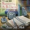 Murder by the Bookend by Laura Gail Black