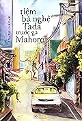Tiệm bá nghệ Tada trước ga Mahoro