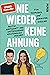 Nie wieder keine Ahnung: Politik, Wirtschaft und Weltgeschehen verständlich erklärt