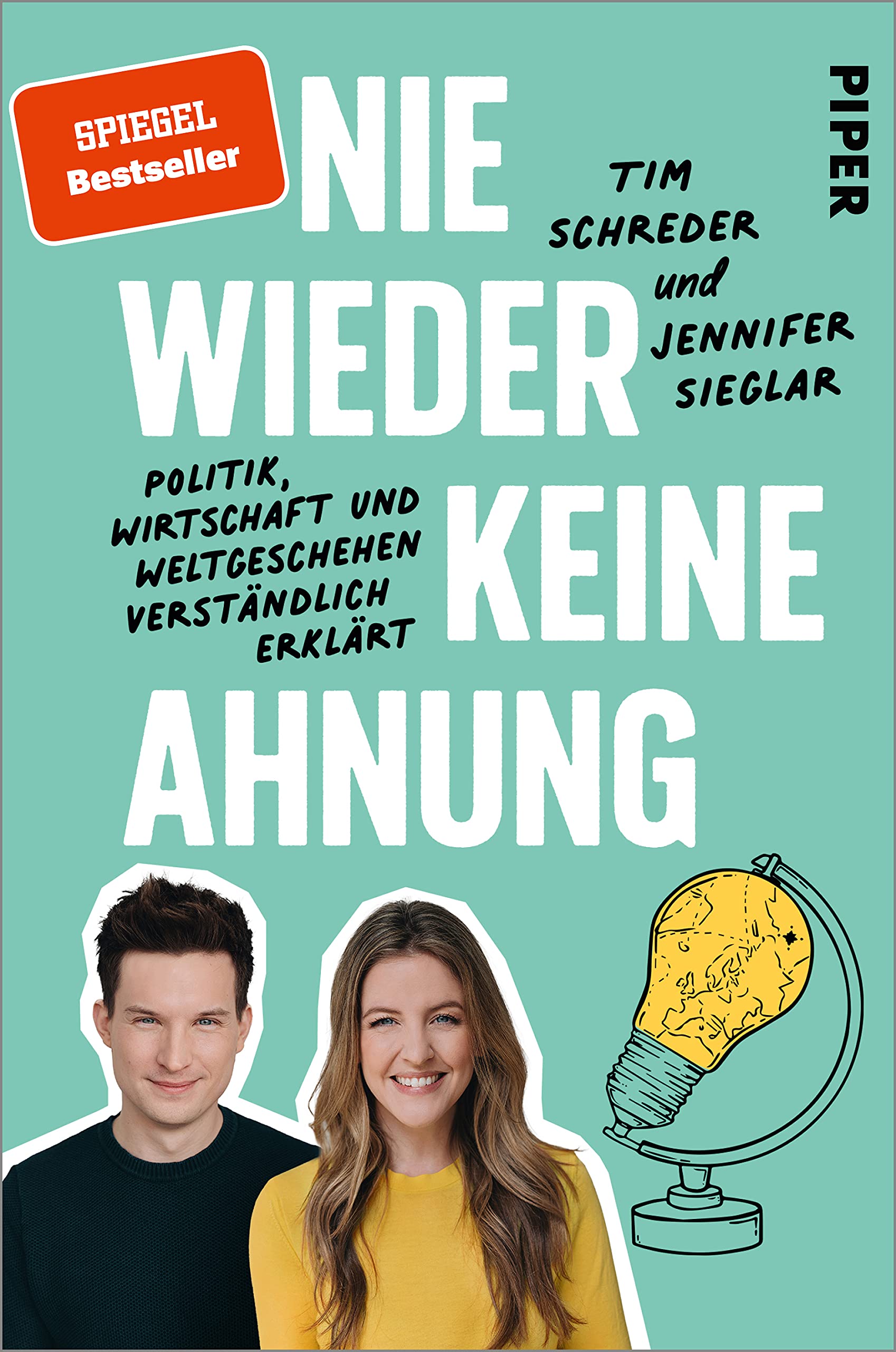 Nie wieder keine Ahnung: Politik, Wirtschaft und Weltgeschehen verständlich erklärt (Paperback)