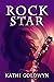 Rock Star by Kathi Goldwyn