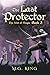 The Last Protector: The Wel...