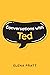 Conversations with Ted by Elena Pratt