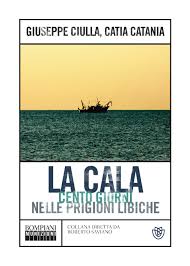 La cala. Cento giorni nelle prigioni libiche (Paperback)
