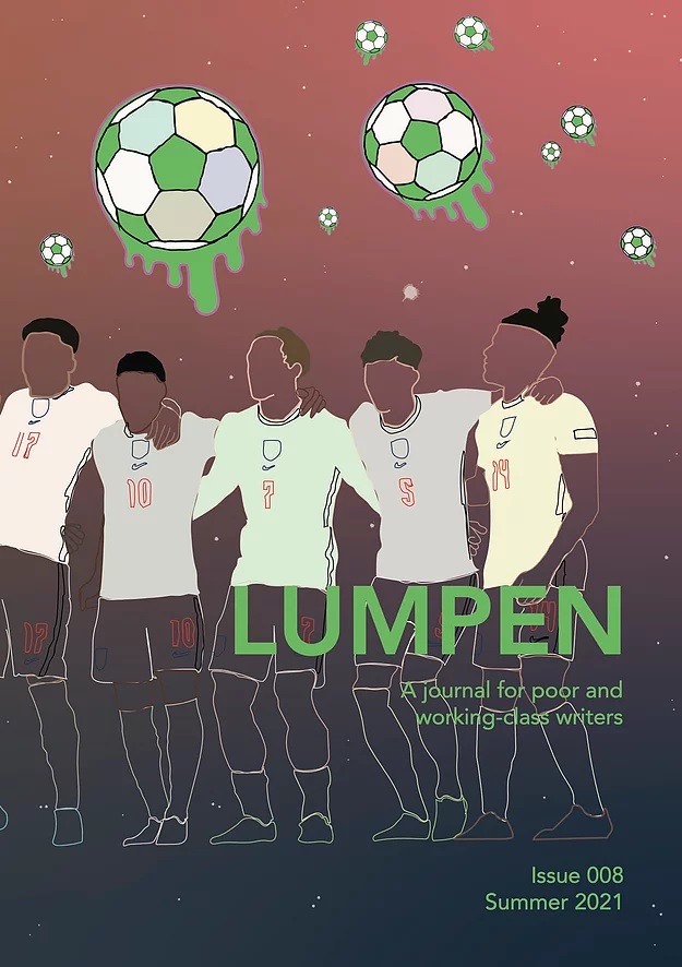 Lumpen: A Journal for Poor and Working Class Writers, Issue 008, Summer 2021