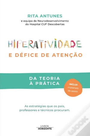 Hiperatividade e défice de atenção. Da teoria è prática