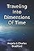 Traveling Into Dimensions Of Time