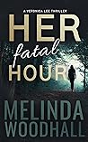 Her Fatal Hour: A...