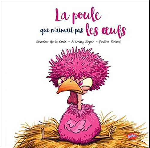 La poule qui n'aimait pas les œufs (Hardcover)