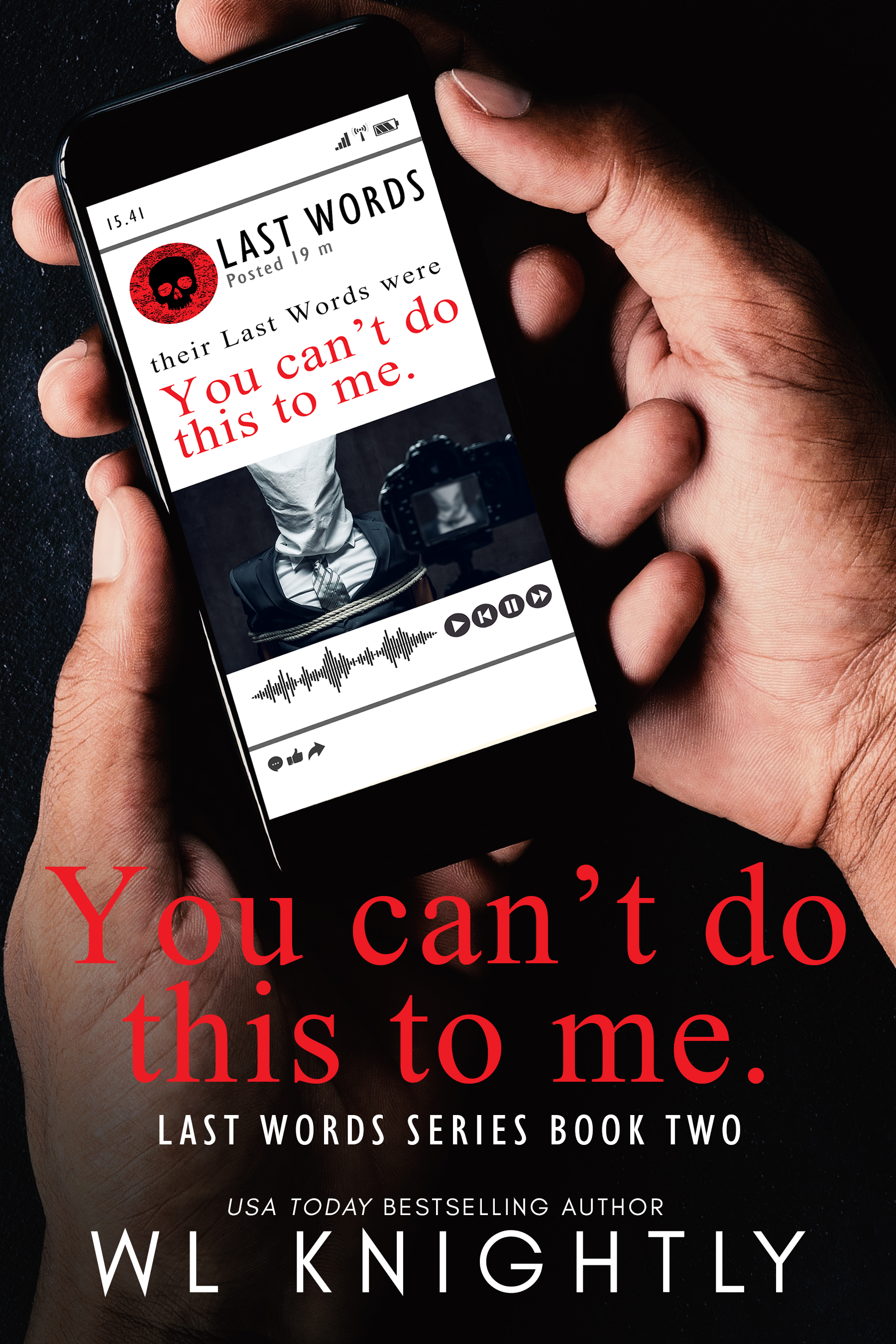 You Can’t Do This To Me (Last Words #2)