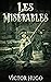 Les Miserables: Victor Hugo (5 VOLUMES) (Classics, World Literature) [Annotated]