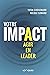 Votre impact: Agir en leader