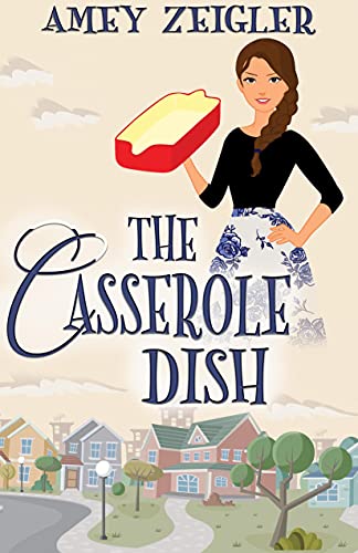 The Casserole Dish (A Helping of Hope, #1)