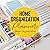 Home Organization Planner - Home Organization. How To Really Get Home Organized.: Completely Filled With Amazing Home Organization Tips, This Book Is A Must Have! amongst Many Home Organization Books