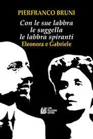 Con le sue labbra le suggella le labbra spiranti Eleonora e Gabriele