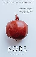 Kore (The Taking of Persephone #1)