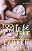 Too Good to Be True (One Love, #4.5)