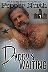 Daddy's Waiting by Pepper North