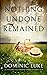 Nothing Undone Remained