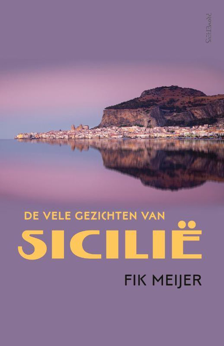 De vele gezichten van Sicilië (Hardcover)