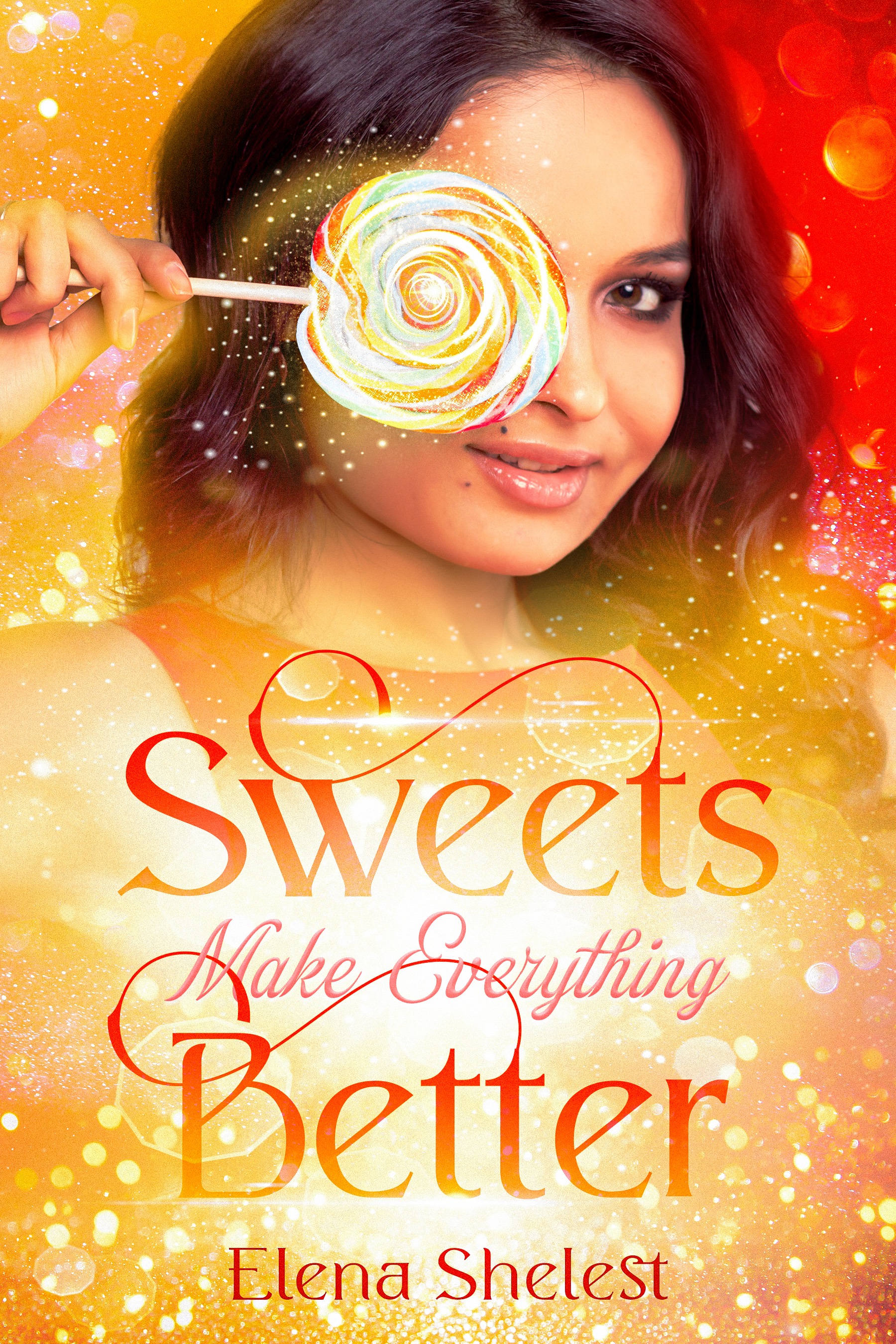 Sweets Make Everything Better (Kindle Edition)