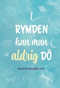 I rymden kan man aldrig dö