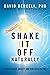Shake It Off Naturally by David Berceli