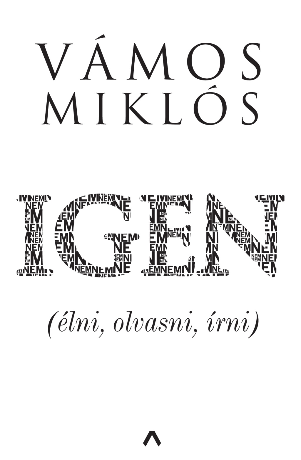 Igen (élni, olvasni, írni)